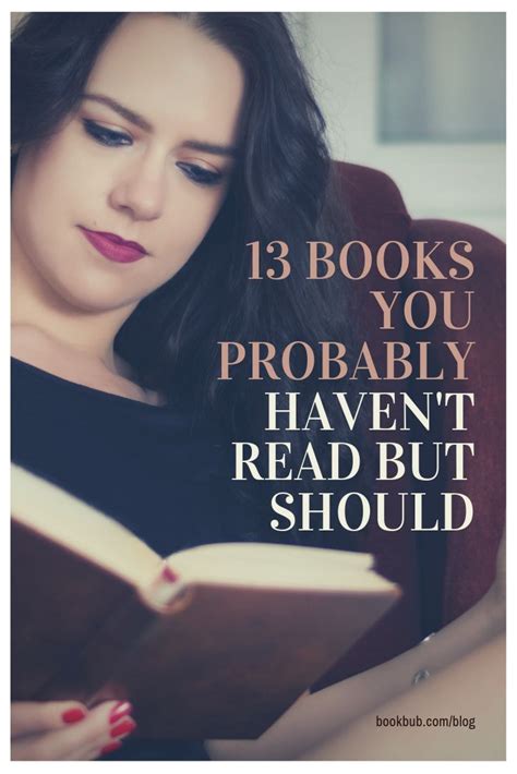 A Woman Reading A Book With The Title 13 Books You Probably Havent Read But Should