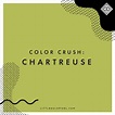 Chartreuse Color Trend • What's Up With Chartreuse? • Little Gold Pixel ...