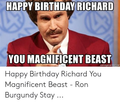 Happy Birthday Richard You Magnificent Beast Memegeneratornet Happy