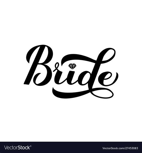 Bride Calligraphy Hand Lettering Isolated On Vector Image