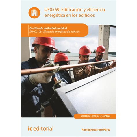 Libro De Edificación Y Eficiencia Energética En Los Edificios Uf0569