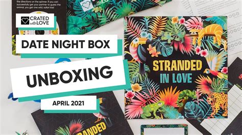 Crated With Love Date Night Unboxing April 2021 Stranded In Love