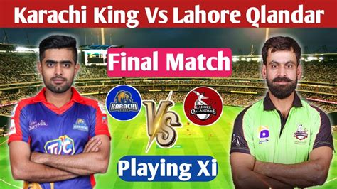 Psl 2020 Final Karachi King Vs Lahore Qlandar Playing Xi L Lq Vs Kk