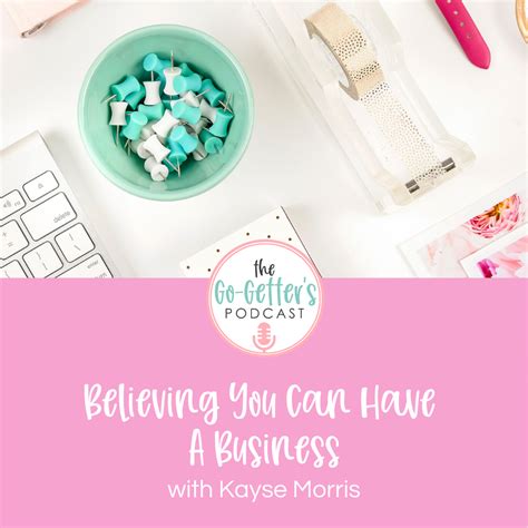 Believing You Can Have A Business · Kayse Morris