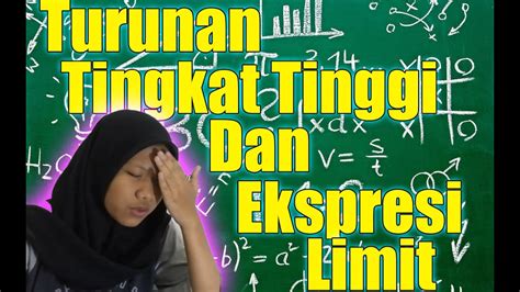 Turunan Tingkat Tinggi Dan Ekspresi Limit Kalkulus Tingkat Youtube