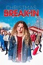 Christmas Break-In (2018) - Posters — The Movie Database (TMDB)