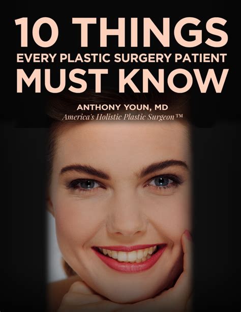 10 Things Every Plastic Surgery Patient Must Know Anthony Youn Md Facs