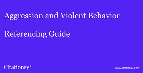 Aggression And Violent Behavior Referencing Guide · Aggression And
