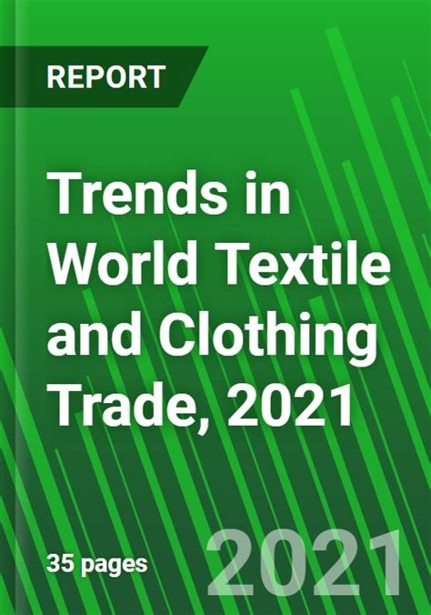 Trends In World Textile And Clothing Trade 2021