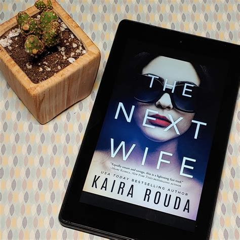 The Next Wife By Kaira Rouda Dg Reads