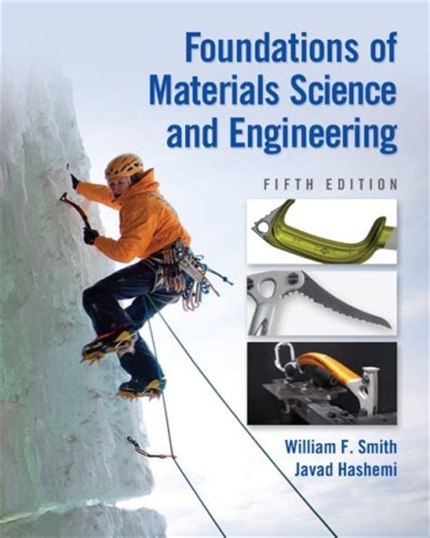 Everything is made of something. Foundations of Materials Science and Engineering - 5th ...