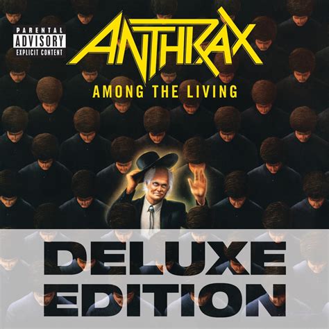 Anthrax Among The Living Deluxe Edition Reviews Album Of The Year