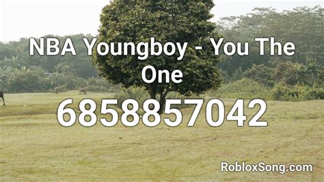 Nba Youngboy You The One Roblox Id Roblox Music Codes