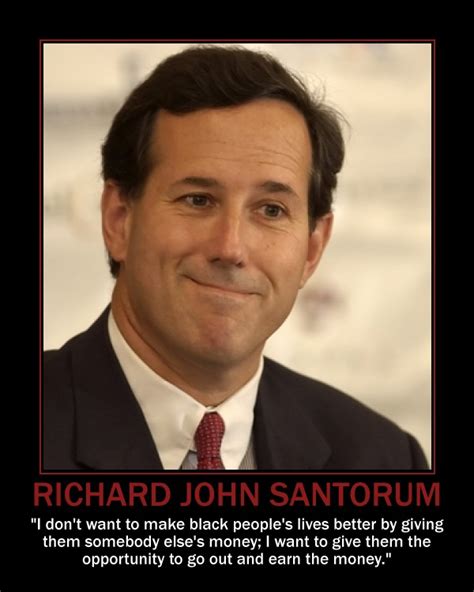 Rick Santorums Quotes Famous And Not Much Sualci Quotes 2019