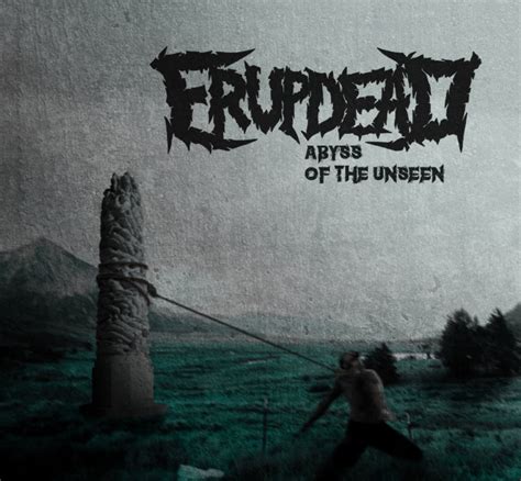 Erupdead – Abyss Of The Unseen: mächtig, brutal, wichtig, geil - 2017