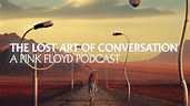 The Lost Art Of Conversation: A Pink Floyd Podcast (Teaser) - YouTube