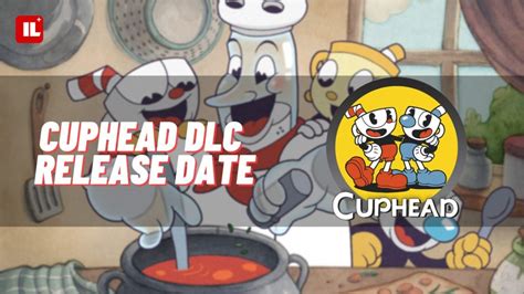Cuphead Dlc The Delicious Last Course Release Date Item Level Gaming