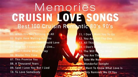 cruisin love song memories best love songs ever romantic love songs 70 s 80 s 90 s youtube