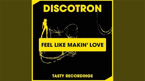 Feel Like Makin Love Original Mix Youtube