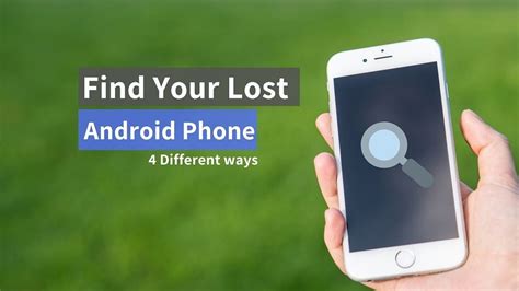 4 Ways To Find A Lost Android Phone Updated For 2022