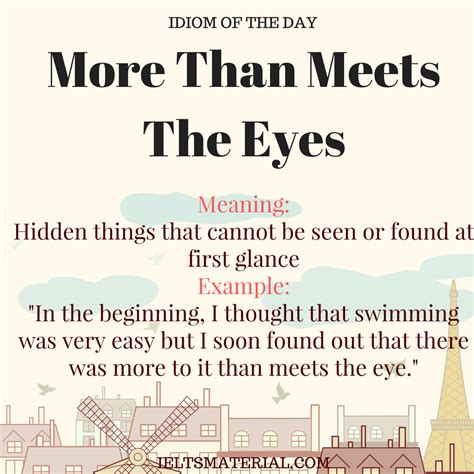 More Than Meets The Eyes Idiom Of The Day For Ielts Speaking