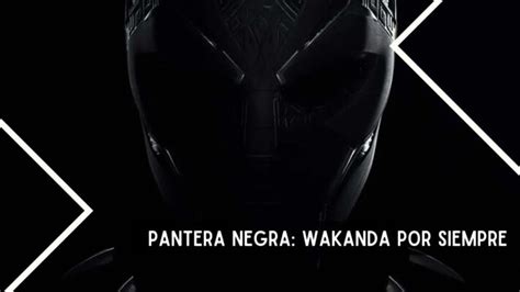 Avance Pantera Negra Wakanda Por Siempre Somos De Reven
