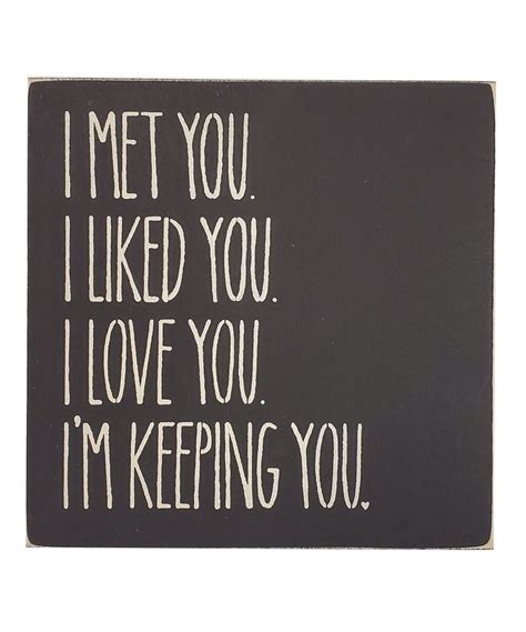 Saras Signs Black I Met You I Liked You I Love You Wall Sign I Meet You Pretty Quotes