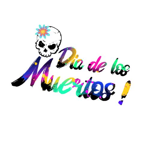 Day Of The Dead Clipart Hd Png Colorful Oil Painting With Lettering On