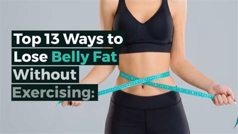 13 Ways To Lose Belly Fat Without Exercising Youtube