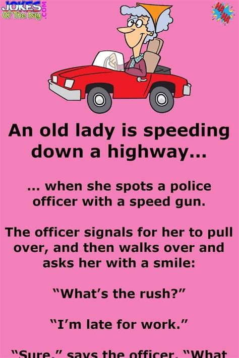 An Old Lady Is Speeding Down A Highway Jokes Of The Day