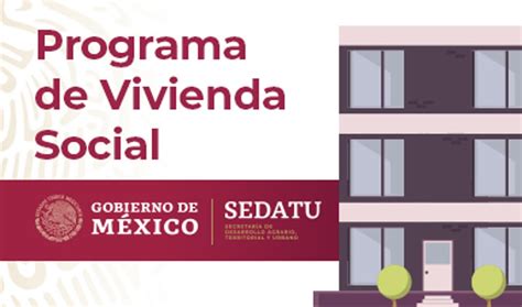 ≫ Programa De Vivienda Social Pvs 2022 2023 🔴【 Agosto 2022 】bienestar Avisos 2023