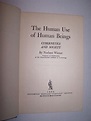 THE HUMAN USE OF HUMAN BEINGS by Wiener, Norbert: Near Fine Hardcover ...