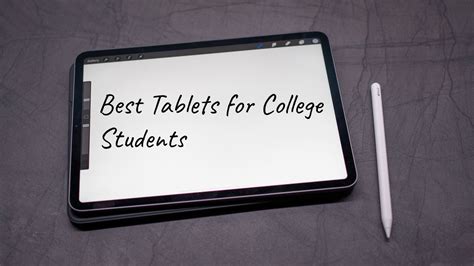 Top Ten Best Tablets For College Students In 2021