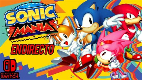 Sonic Mania Nintendo Switch En Directo Youtube