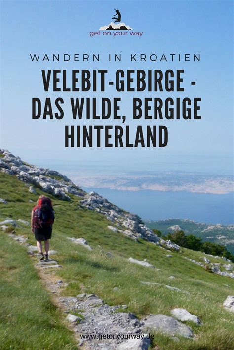 Hotel mlini & hotel astarea: Wandern im Velebit-Gebirge in Kroatien | Kroatien, Wandern ...