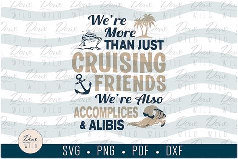 Were More Than Just Cruising Friends Svg Cruise Ship Etsy