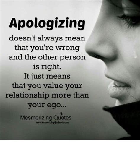 Apologizing Does Not Always Mean Youre Wrong And The Other Person Is