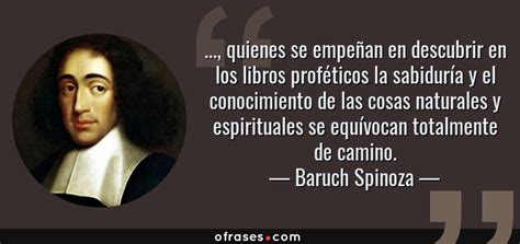 Baruch Spinoza Quienes Se Empeñan En Descubrir En Los Libros