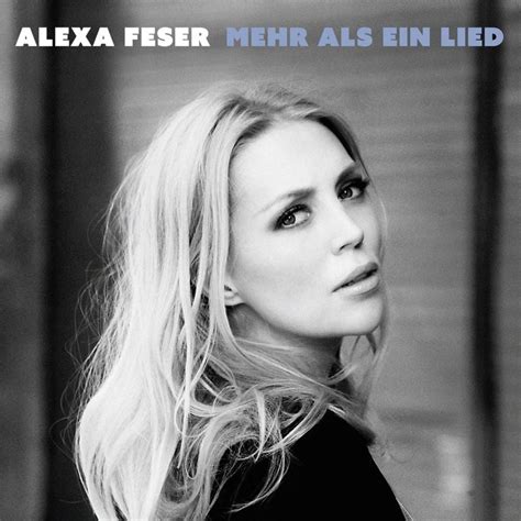 Alexa Feser Mehr Als Ein Lied Lyrics Genius Lyrics