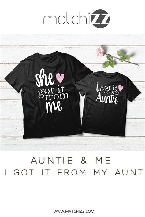 she got it from me aunt and niece matching shirts auntie t aunt and niece shirts aunt
