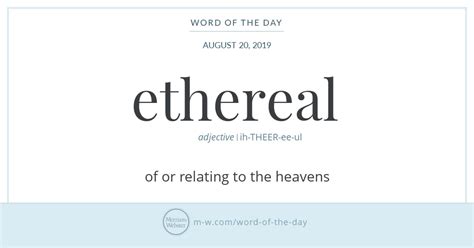 Word Of The Day Ethereal Merriam Webster