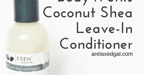 Do you agree with garden of eden vapors's star rating? Product Review: Eden BodyWorks Coconut Shea Leave-In ...