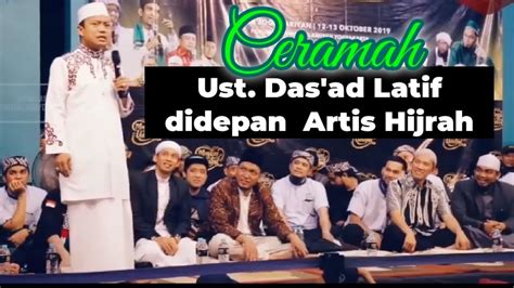 CERAMAH Ust. Das'ad Latif Di depan Artis Hijrah - YouTube