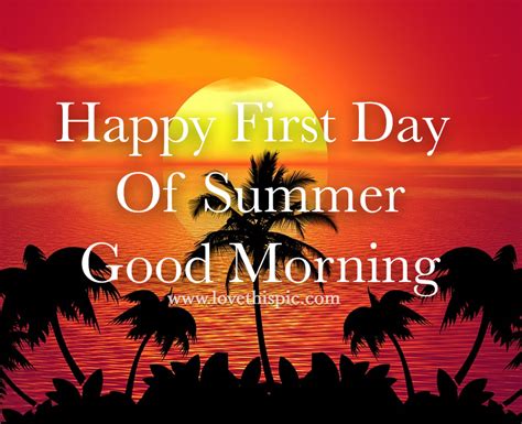 Tropical First Day Of Summer Good Morning Pictures Photos And Images