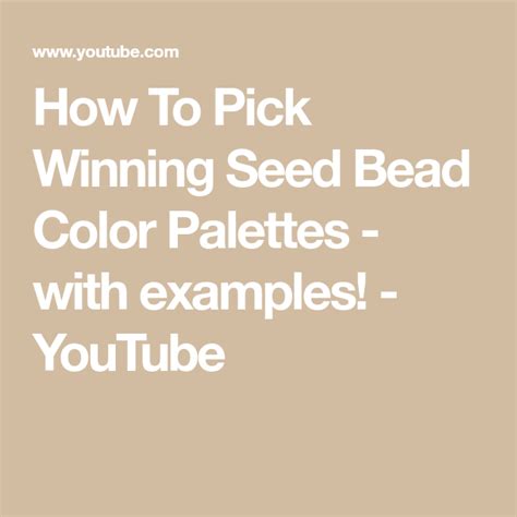 How To Pick Winning Seed Bead Color Palettes With Examples Youtube