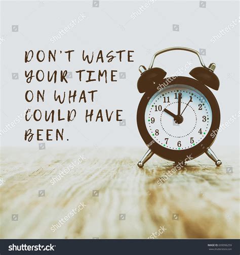 Inspirational Motivational Quotes Dont Waste Your Stock Photo 699096259