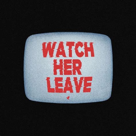 Watch Her Leave By Andrew Luce Free Listening On Soundcloud
