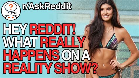 Hey Reddit What Really Happens On A Reality Show Askreddit Reddit Stories Omg Crazy Youtube