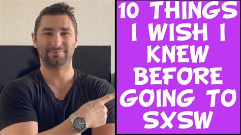 10 things i wish i knew before going to sxsw youtube