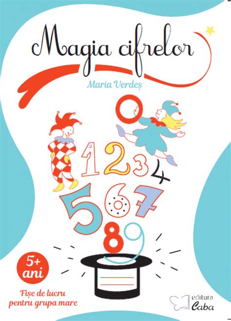 Magia Cifrelor Caiet De Lucru Pentru 5 Ani Maria Verdes